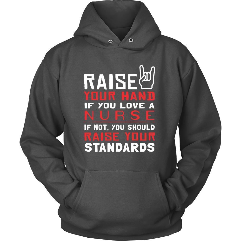 Nurse Shirt - Raise your hand if you love Nurse , if not raise your standards - Profession Gift-T-shirt-Teelime | shirts-hoodies-mugs