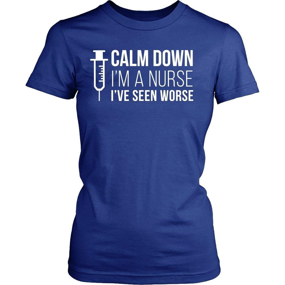 Nurse T Shirt - Calm down I'm a Nurse I've seen worse-T-shirt-Teelime | shirts-hoodies-mugs