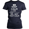 Nurse T Shirt - Keep Calm and ... OK ..Not That Calm-T-shirt-Teelime | shirts-hoodies-mugs