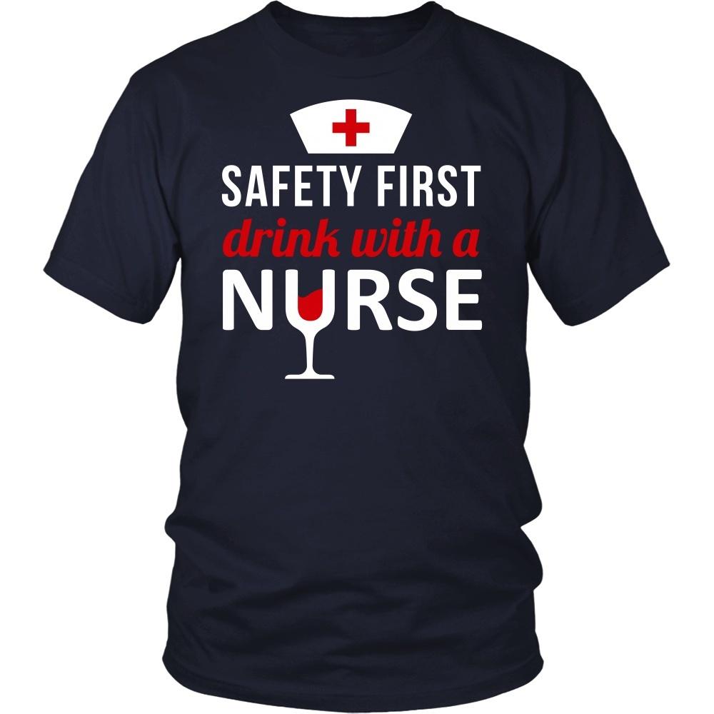 Nurse T Shirt - Safety first Drink with a Nurse-T-shirt-Teelime | shirts-hoodies-mugs