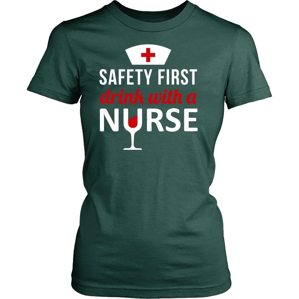 Nurse T Shirt - Safety first Drink with a Nurse-T-shirt-Teelime | shirts-hoodies-mugs