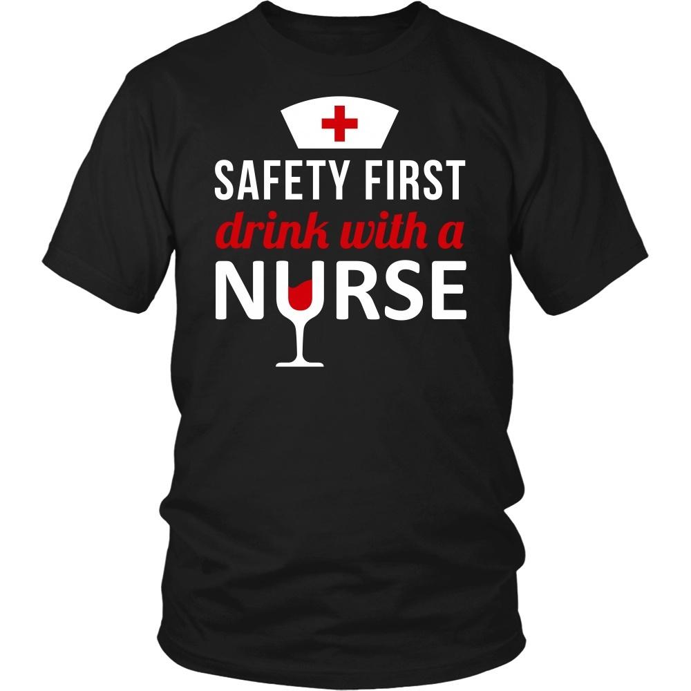 Nurse T Shirt - Safety first Drink with a Nurse-T-shirt-Teelime | shirts-hoodies-mugs