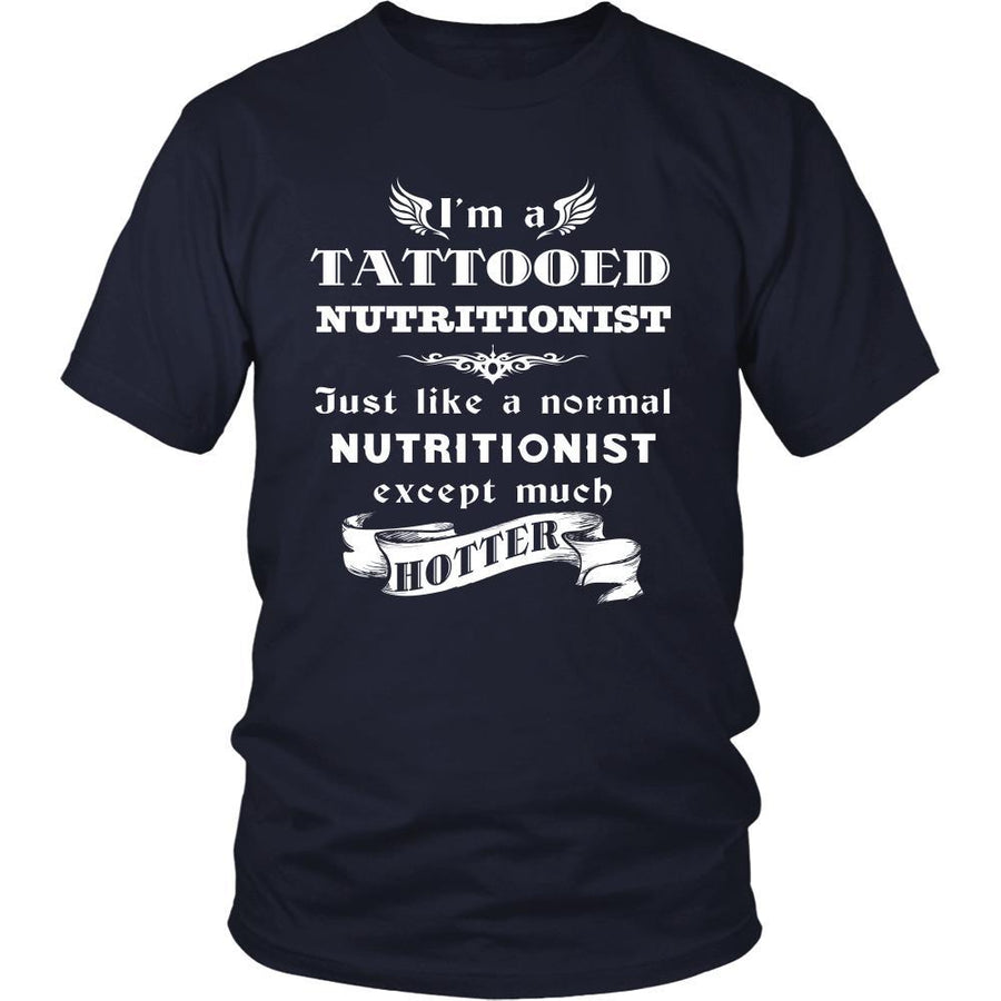 Nutritionist - I'm a Tattooed Nutritionist,... much hotter - Profession/Job Shirt-T-shirt-Teelime | shirts-hoodies-mugs