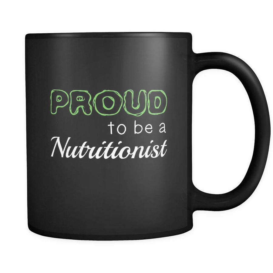 Nutritionist Proud To Be A Nutritionist 11oz Black Mug-Drinkware-Teelime | shirts-hoodies-mugs