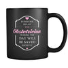 Obstetrician - Everyone relax the Obstetrician is here, the day will be save shortly - 11oz Black Mug-Drinkware-Teelime | shirts-hoodies-mugs
