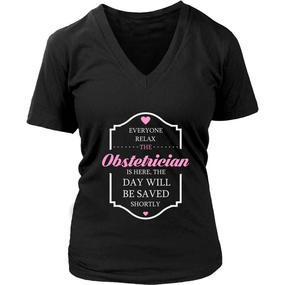 Obstetrician Shirt - Everyone relax the Obstetrician is here, the day will be save shortly - Profession Gift-T-shirt-Teelime | shirts-hoodies-mugs