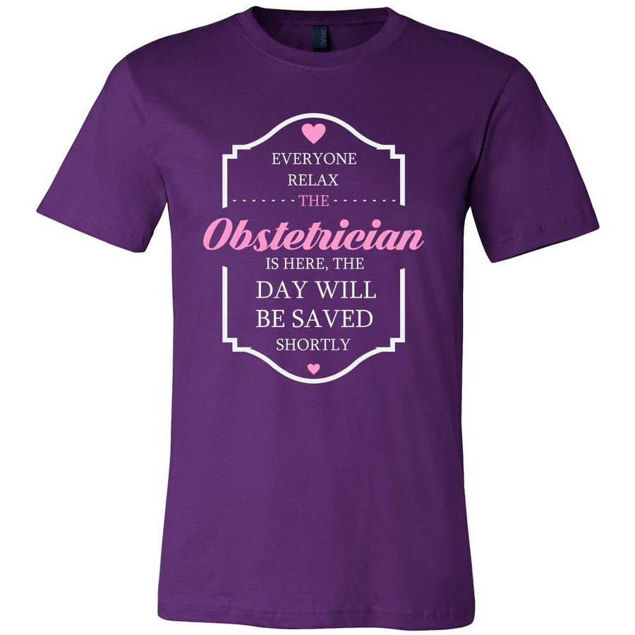 Obstetrician Shirt - Everyone relax the Obstetrician is here, the day will be save shortly - Profession Gift-T-shirt-Teelime | shirts-hoodies-mugs