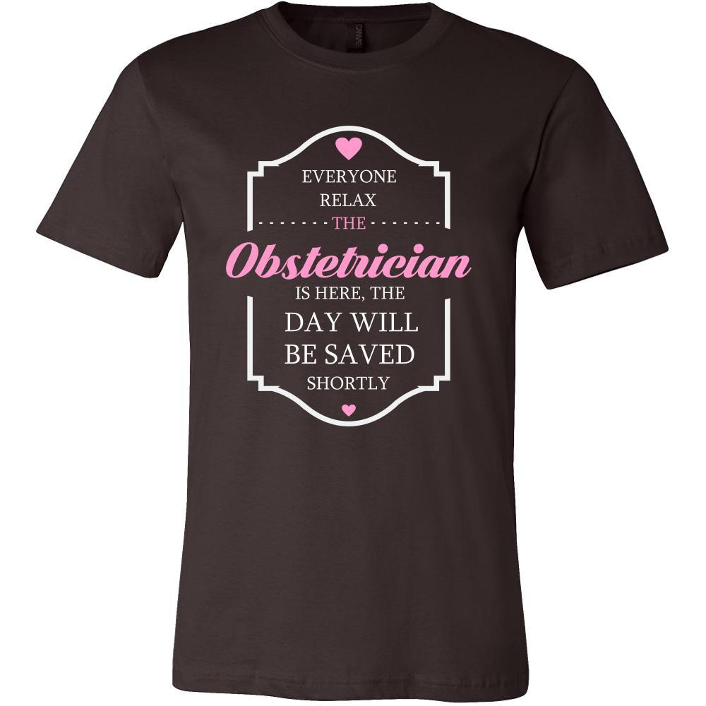 Obstetrician Shirt - Everyone relax the Obstetrician is here, the day will be save shortly - Profession Gift-T-shirt-Teelime | shirts-hoodies-mugs