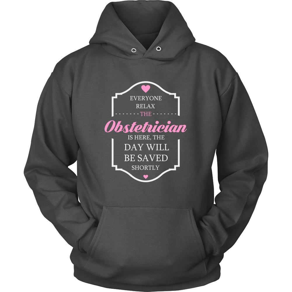 Obstetrician Shirt - Everyone relax the Obstetrician is here, the day will be save shortly - Profession Gift-T-shirt-Teelime | shirts-hoodies-mugs