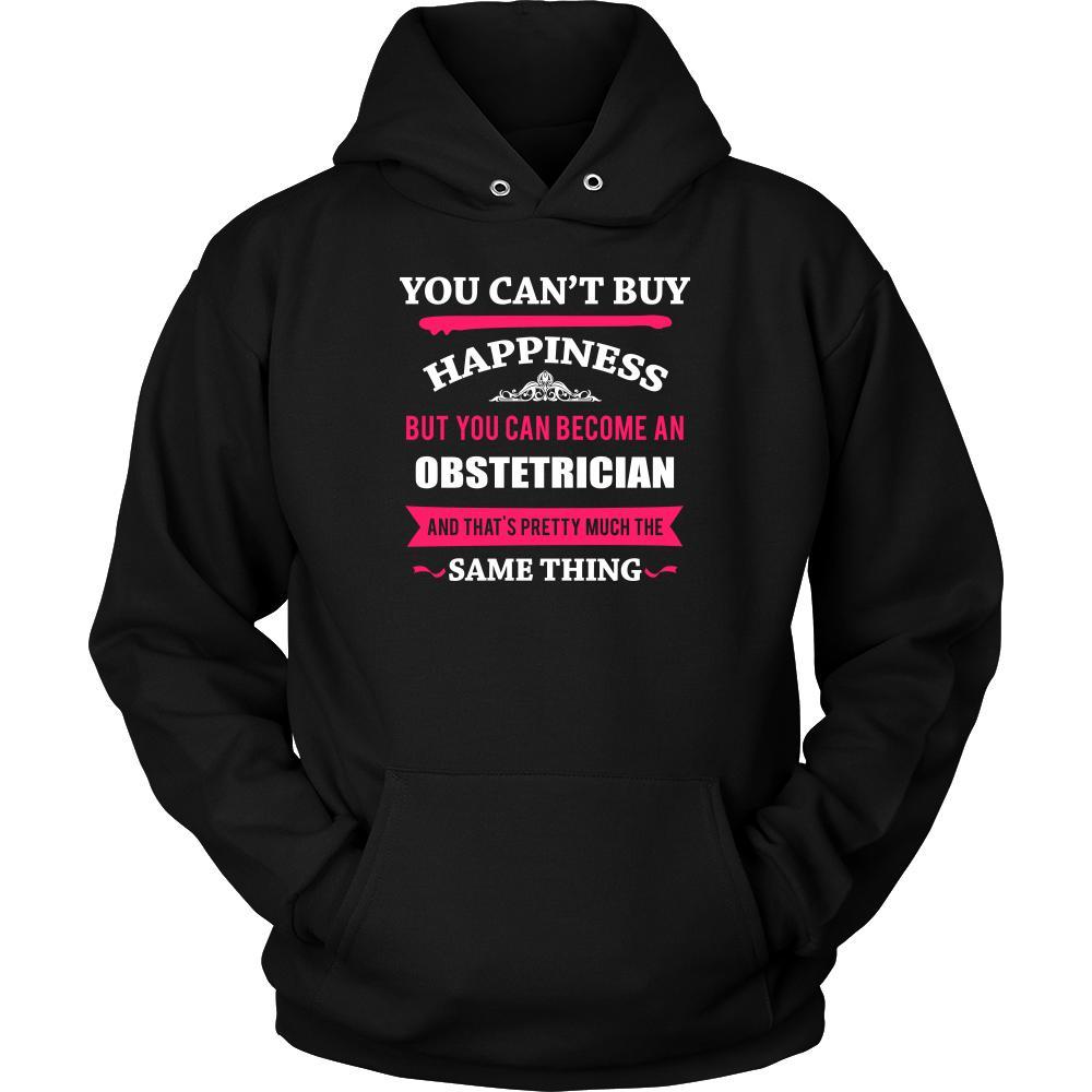 Obstetrician Shirt - You can't buy happiness but you can become a Obstetrician and that's pretty much the same thing Profession-T-shirt-Teelime | shirts-hoodies-mugs