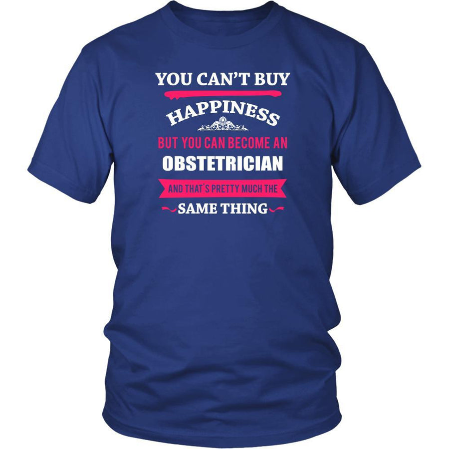 Obstetrician Shirt - You can't buy happiness but you can become a Obstetrician and that's pretty much the same thing Profession-T-shirt-Teelime | shirts-hoodies-mugs