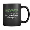 Occupational Therapist Proud To Be An Occupational Therapist 11oz Black Mug-Drinkware-Teelime | shirts-hoodies-mugs