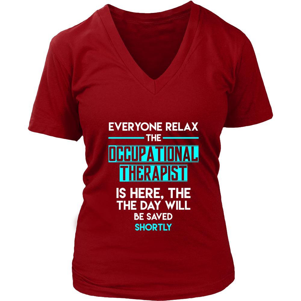 Occupational therapist Shirt - Everyone relax the Occupational therapist is here, the day will be save shortly - Profession Gift-T-shirt-Teelime | shirts-hoodies-mugs