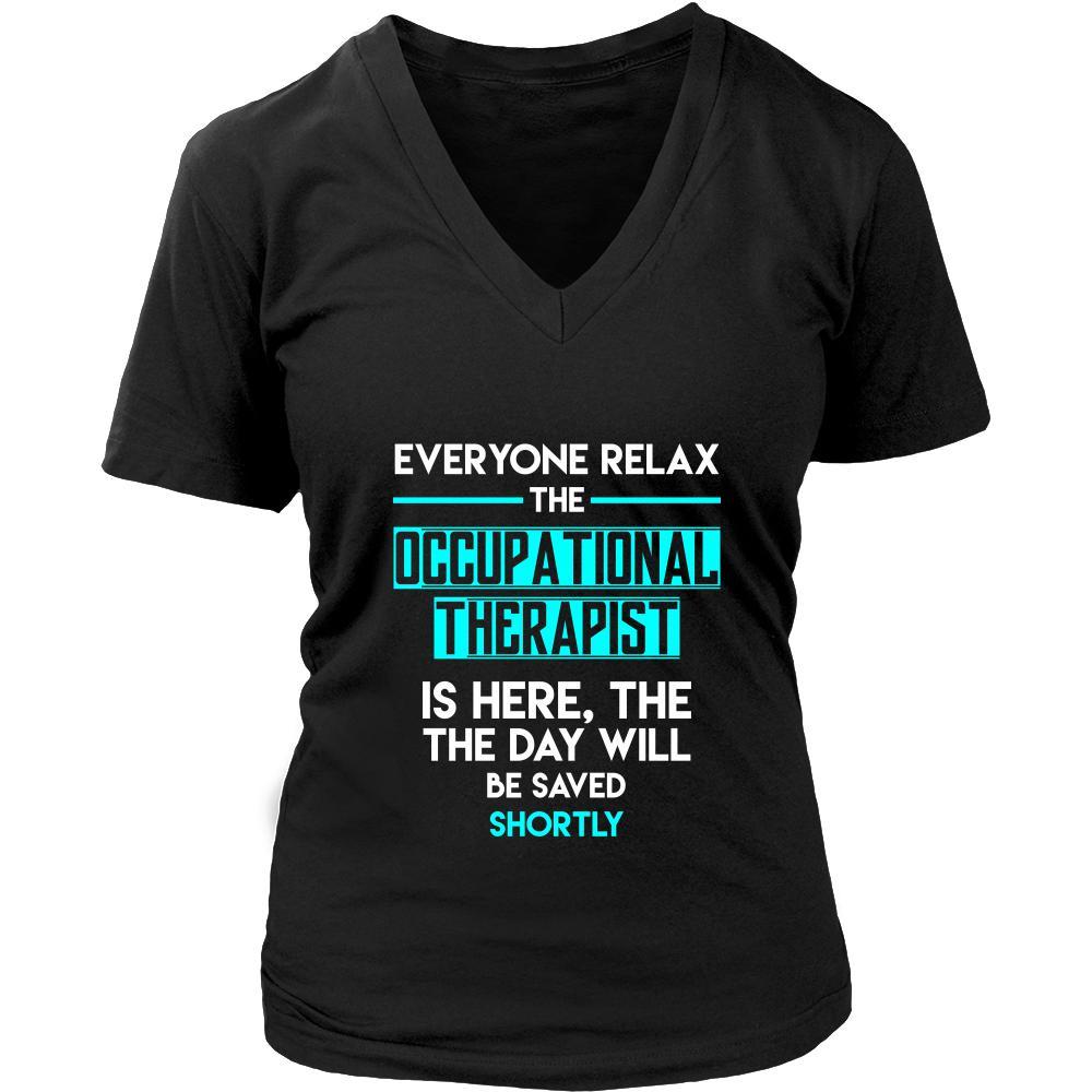 Occupational therapist Shirt - Everyone relax the Occupational therapist is here, the day will be save shortly - Profession Gift-T-shirt-Teelime | shirts-hoodies-mugs