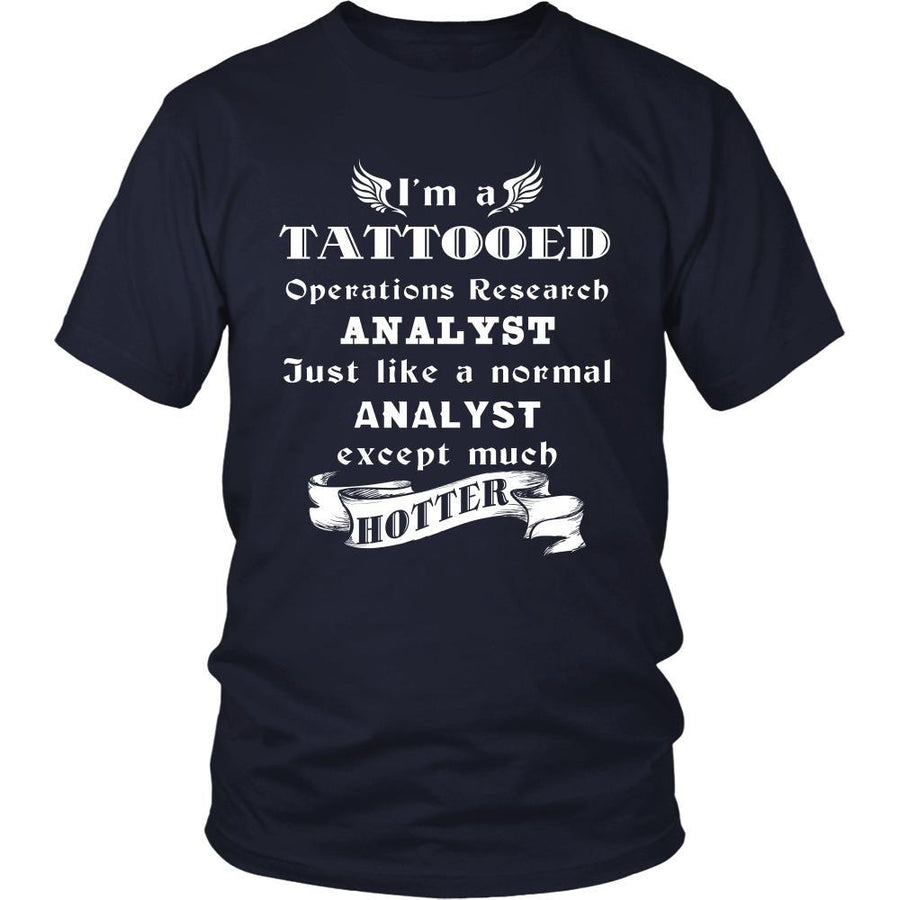 Operations Research Analyst - I'm a Tattooed Operations Research Analyst,... much hotter - Profession/Job Shirt-T-shirt-Teelime | shirts-hoodies-mugs