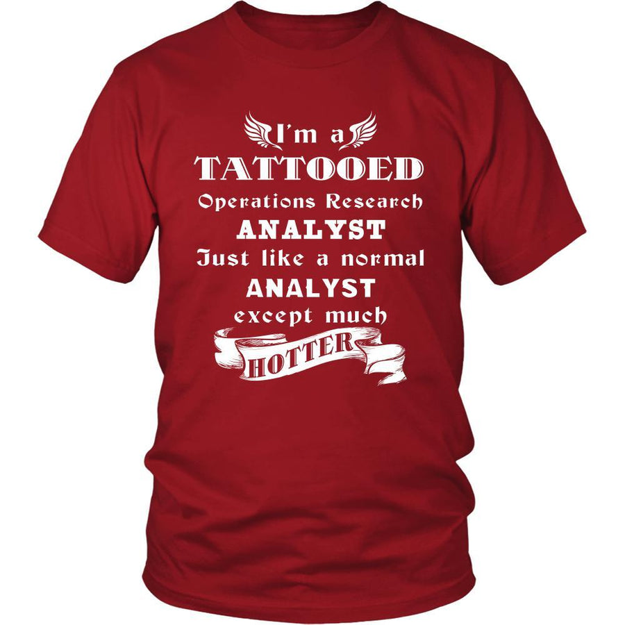 Operations Research Analyst - I'm a Tattooed Operations Research Analyst,... much hotter - Profession/Job Shirt-T-shirt-Teelime | shirts-hoodies-mugs
