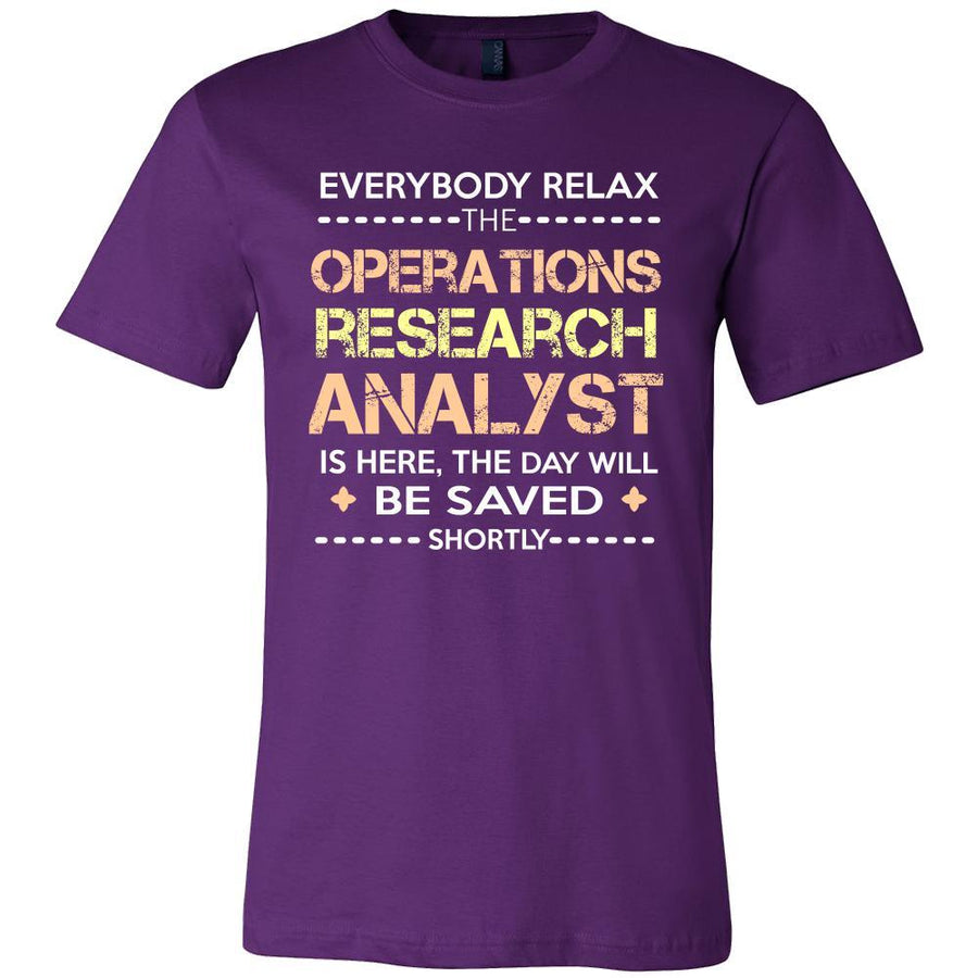 Operations Research Analyst Shirt - Everyone relax the operations research analyst is here, the day will be save shortly - Profession Gift-T-shirt-Teelime | shirts-hoodies-mugs