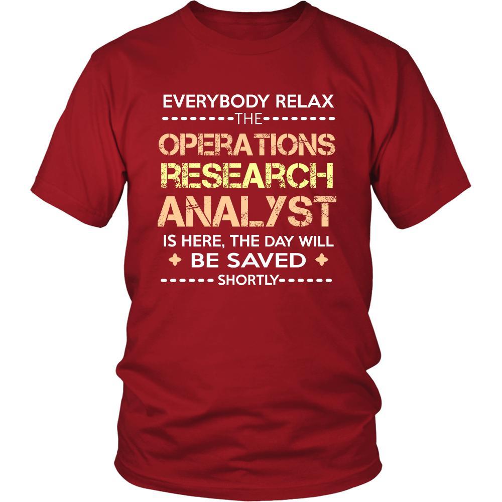 Operations Research Analyst Shirt - Everyone relax the operations research analyst is here, the day will be save shortly - Profession Gift-T-shirt-Teelime | shirts-hoodies-mugs