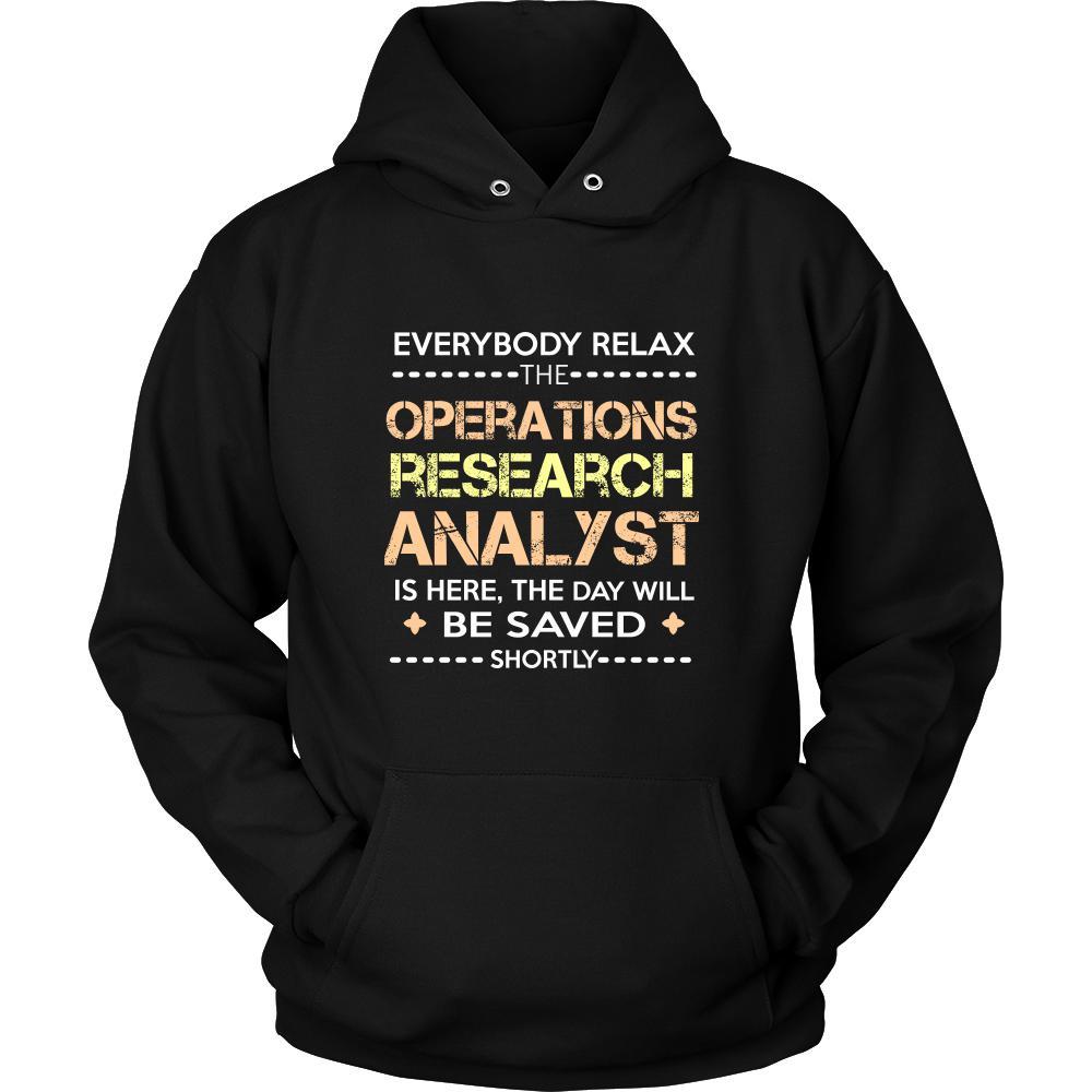 Operations Research Analyst Shirt - Everyone relax the operations research analyst is here, the day will be save shortly - Profession Gift-T-shirt-Teelime | shirts-hoodies-mugs