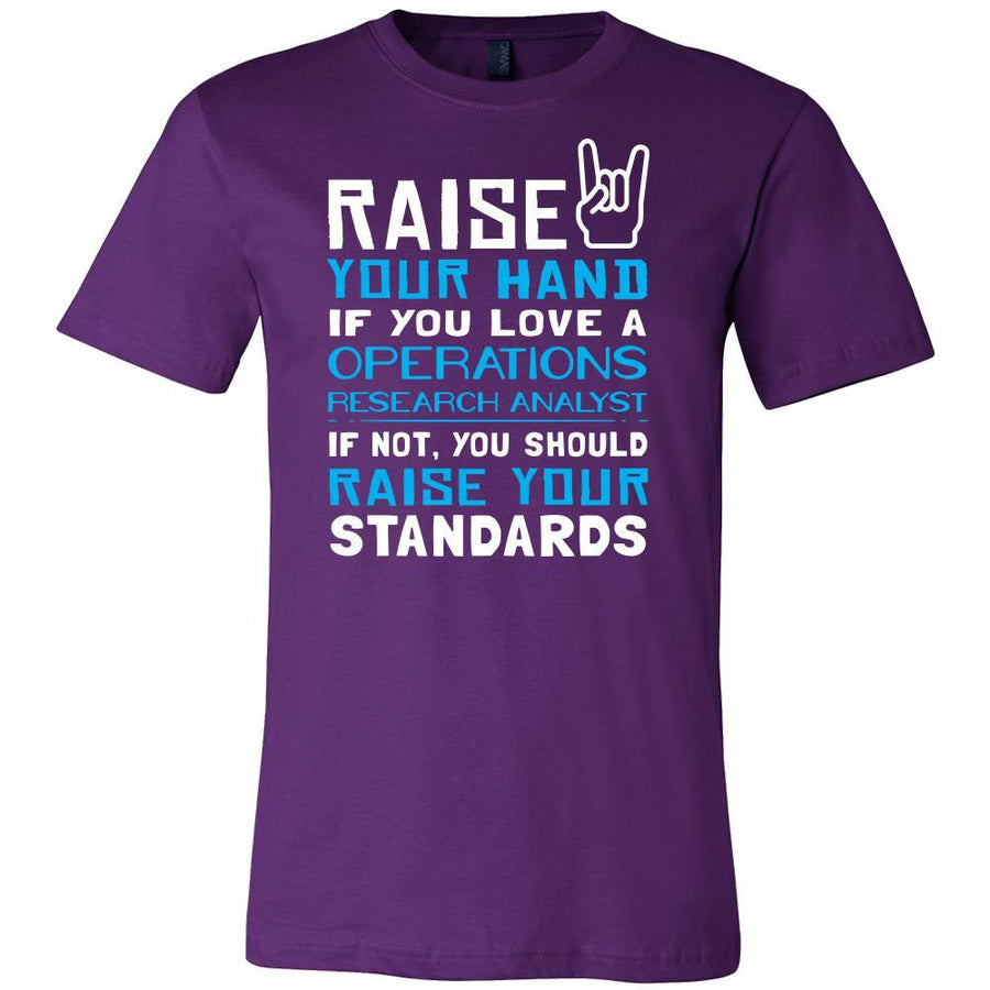 Operations Research Analyst Shirt - Raise your hand if you love Operations Research Analyst, if not raise your standards - Profession Gift-T-shirt-Teelime | shirts-hoodies-mugs