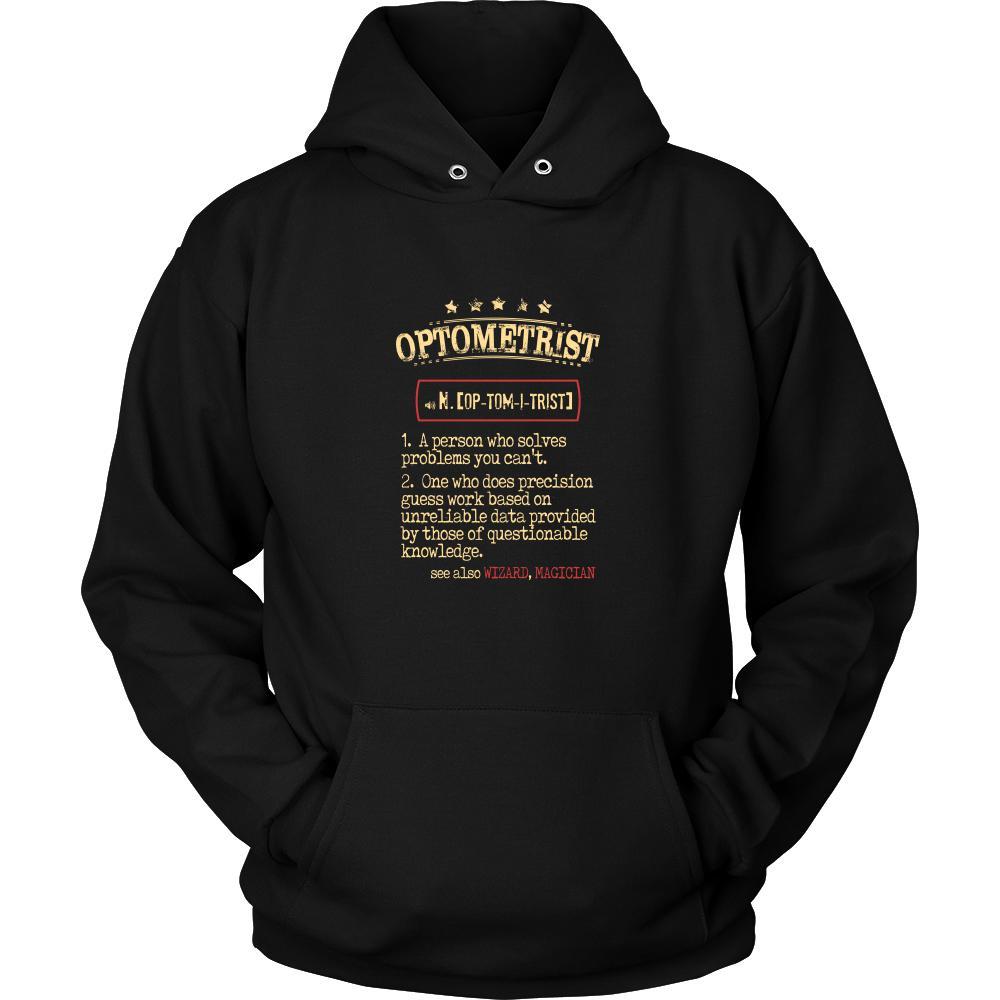 Optometrist Shirt - Optometrist a person who solves problems you can't. see also WIZARD, MAGICIAN Profession Gift-T-shirt-Teelime | shirts-hoodies-mugs