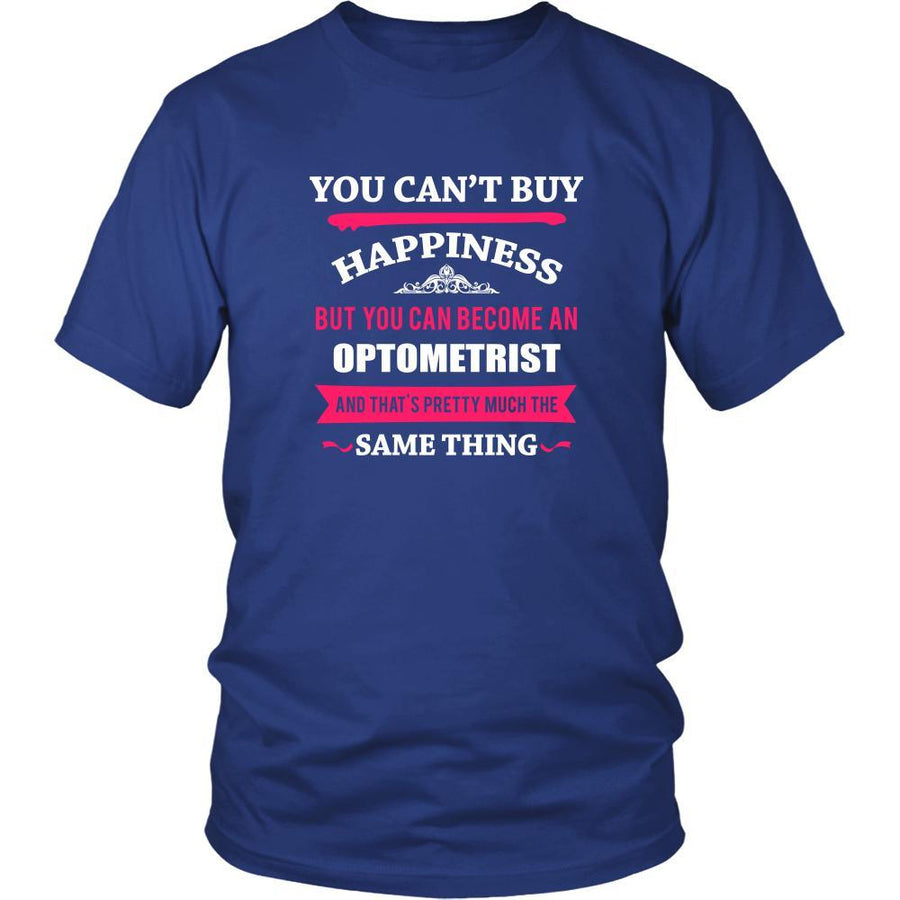 Optometrist Shirt - You can't buy happiness but you can become a Optometrist and that's pretty much the same thing Profession-T-shirt-Teelime | shirts-hoodies-mugs