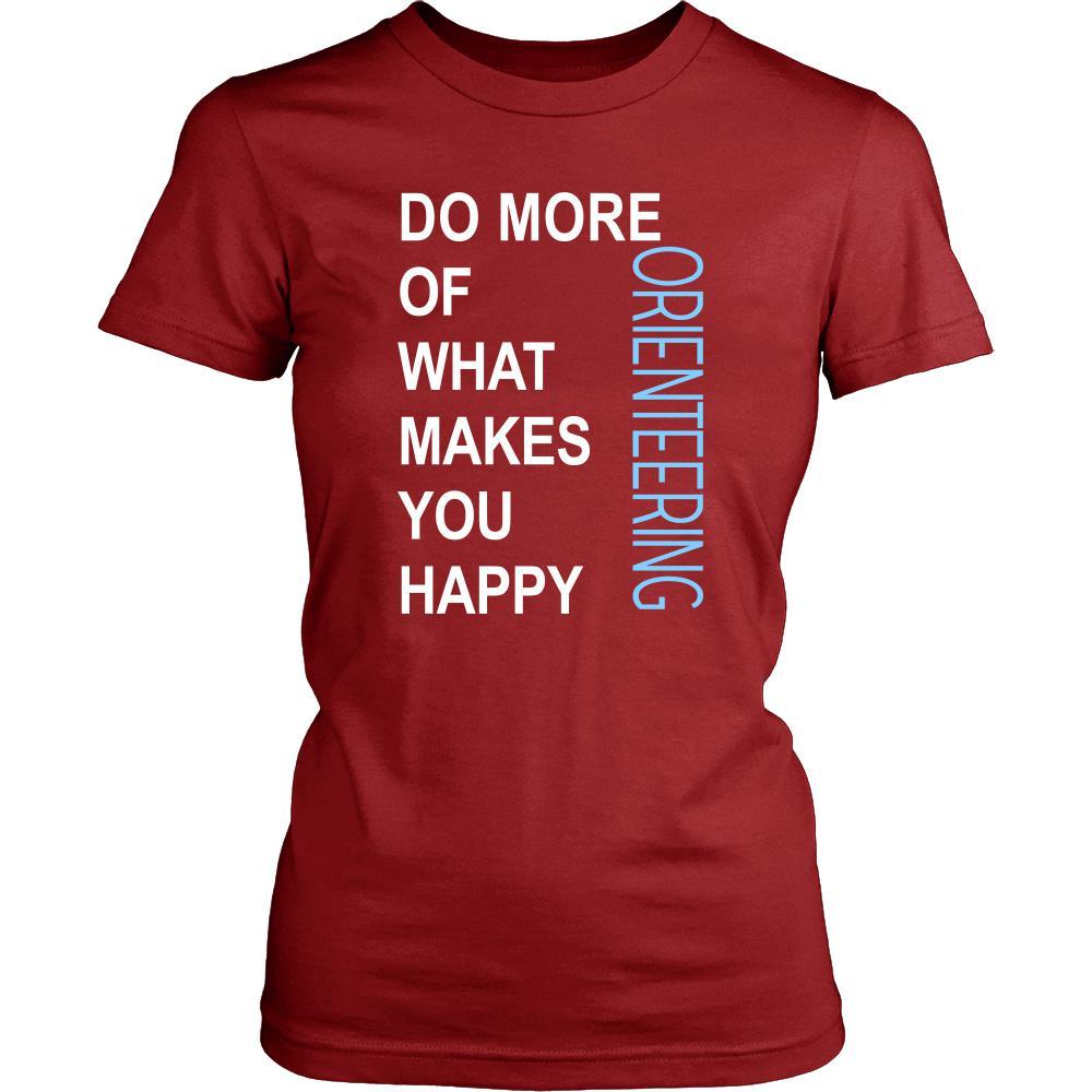 Orienteering Shirt - Do more of what makes you happy Orienteering- Hobby Gift-T-shirt-Teelime | shirts-hoodies-mugs