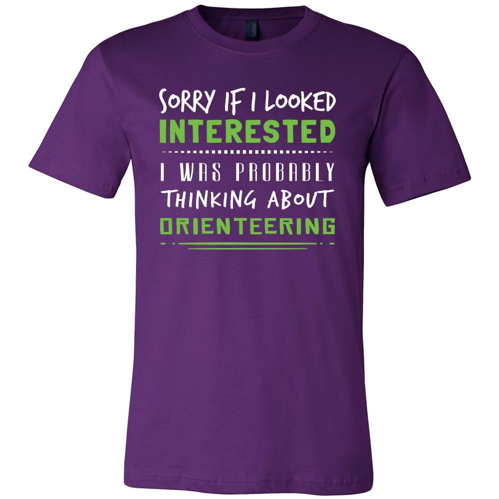 Orienteering Shirt - Sorry If I Looked Interested, I think about Orienteering - Hobby Gift-T-shirt-Teelime | shirts-hoodies-mugs