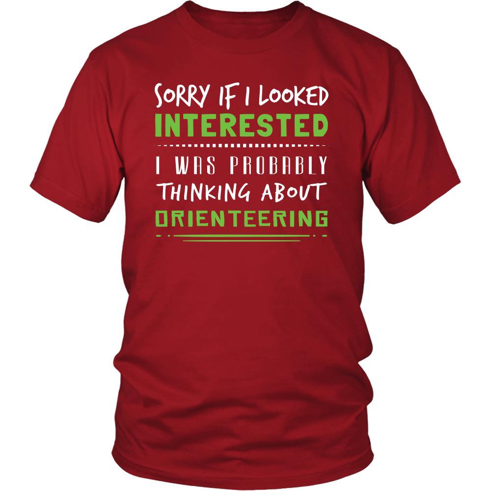 Orienteering Shirt - Sorry If I Looked Interested, I think about Orienteering - Hobby Gift-T-shirt-Teelime | shirts-hoodies-mugs
