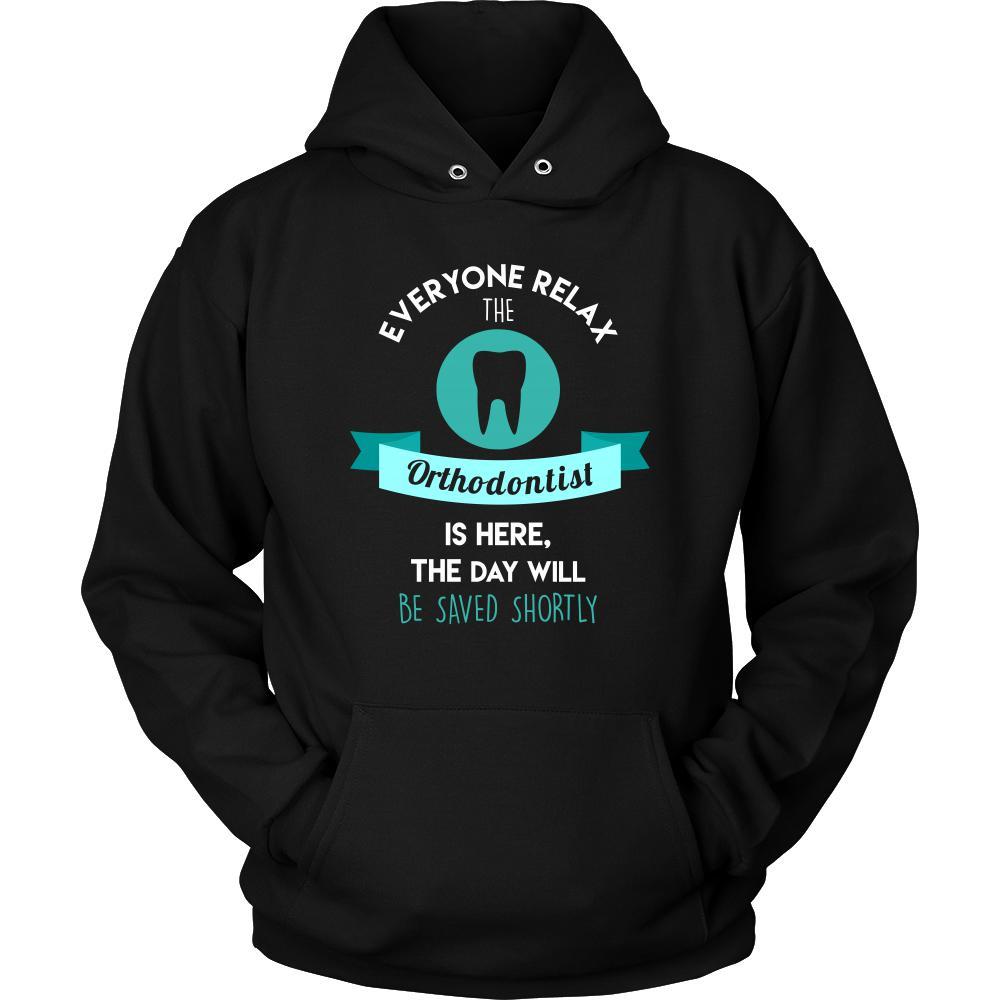 Orthodontist Shirt - Everyone relax the Orthodontist is here, the day will be save shortly - Profession Gift-T-shirt-Teelime | shirts-hoodies-mugs