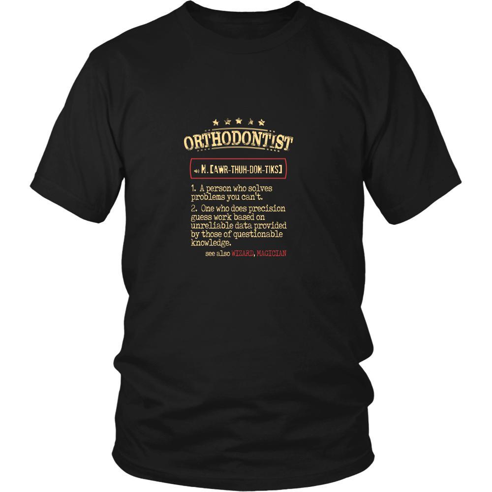 Orthodontist Shirt - Orthodontist a person who solves problems you can't. see also WIZARD, MAGICIAN Profession Gift-T-shirt-Teelime | shirts-hoodies-mugs