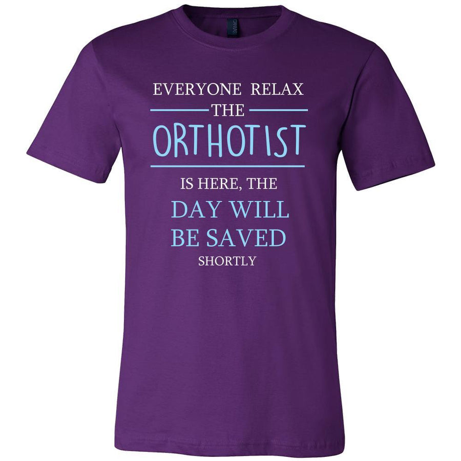 Orthotist Shirt - Everyone relax the Orthotist is here, the day will be save shortly - Profession Gift-T-shirt-Teelime | shirts-hoodies-mugs
