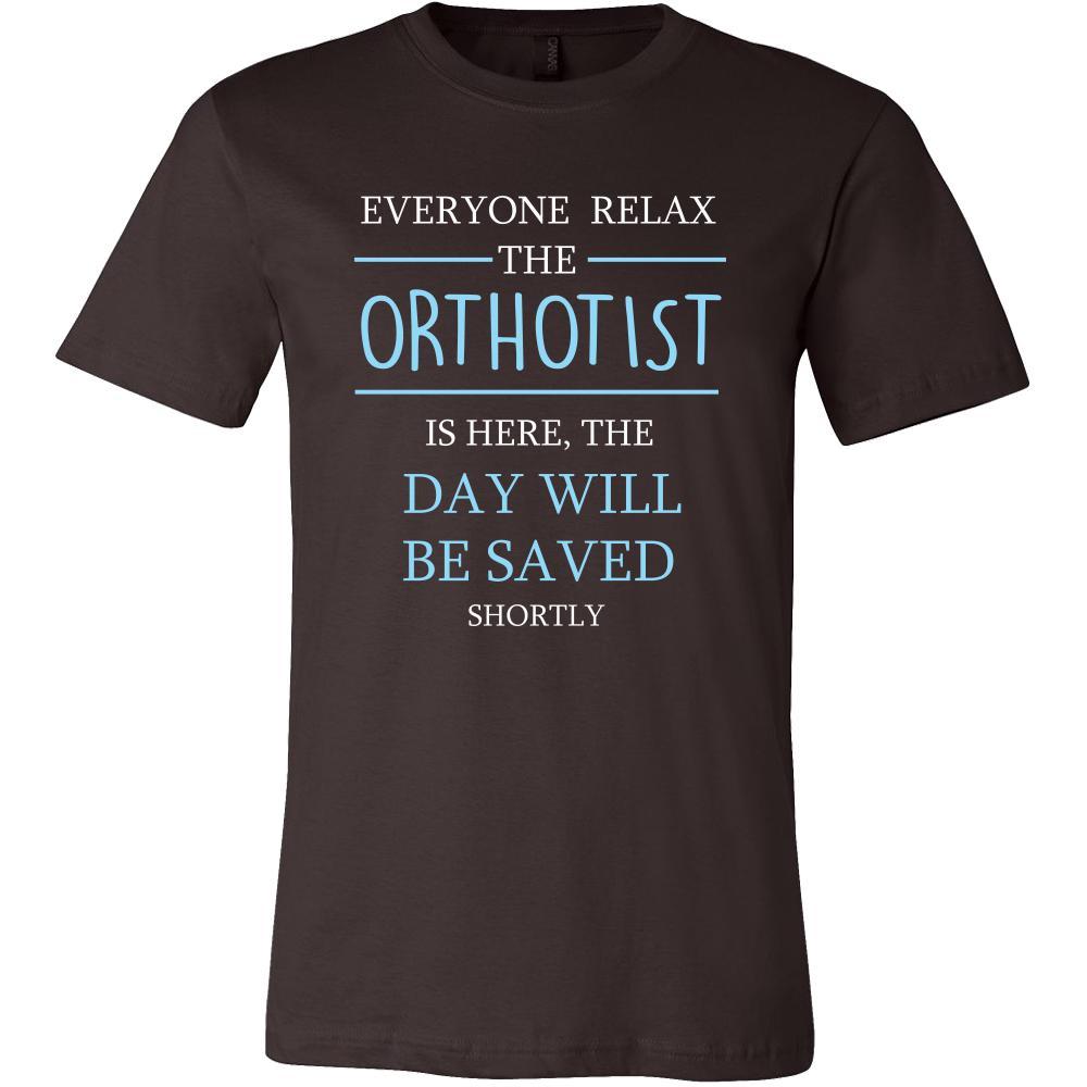 Orthotist Shirt - Everyone relax the Orthotist is here, the day will be save shortly - Profession Gift-T-shirt-Teelime | shirts-hoodies-mugs