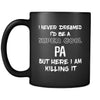 Pa I Never Dreamed I'd Be A Super Cool But Here I Am Killing It 11oz Black Mug-Drinkware-Teelime | shirts-hoodies-mugs