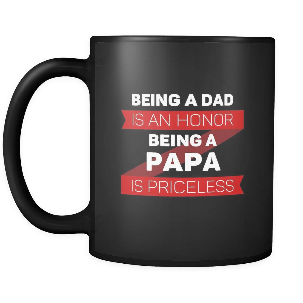 Papa Being a dad is an honor being a papa is priceless 11oz Black Mug-Drinkware-Teelime | shirts-hoodies-mugs