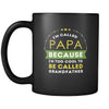 Papa I'm called papa because i'm too cool to be called grandfather 11oz Black Mug-Drinkware-Teelime | shirts-hoodies-mugs