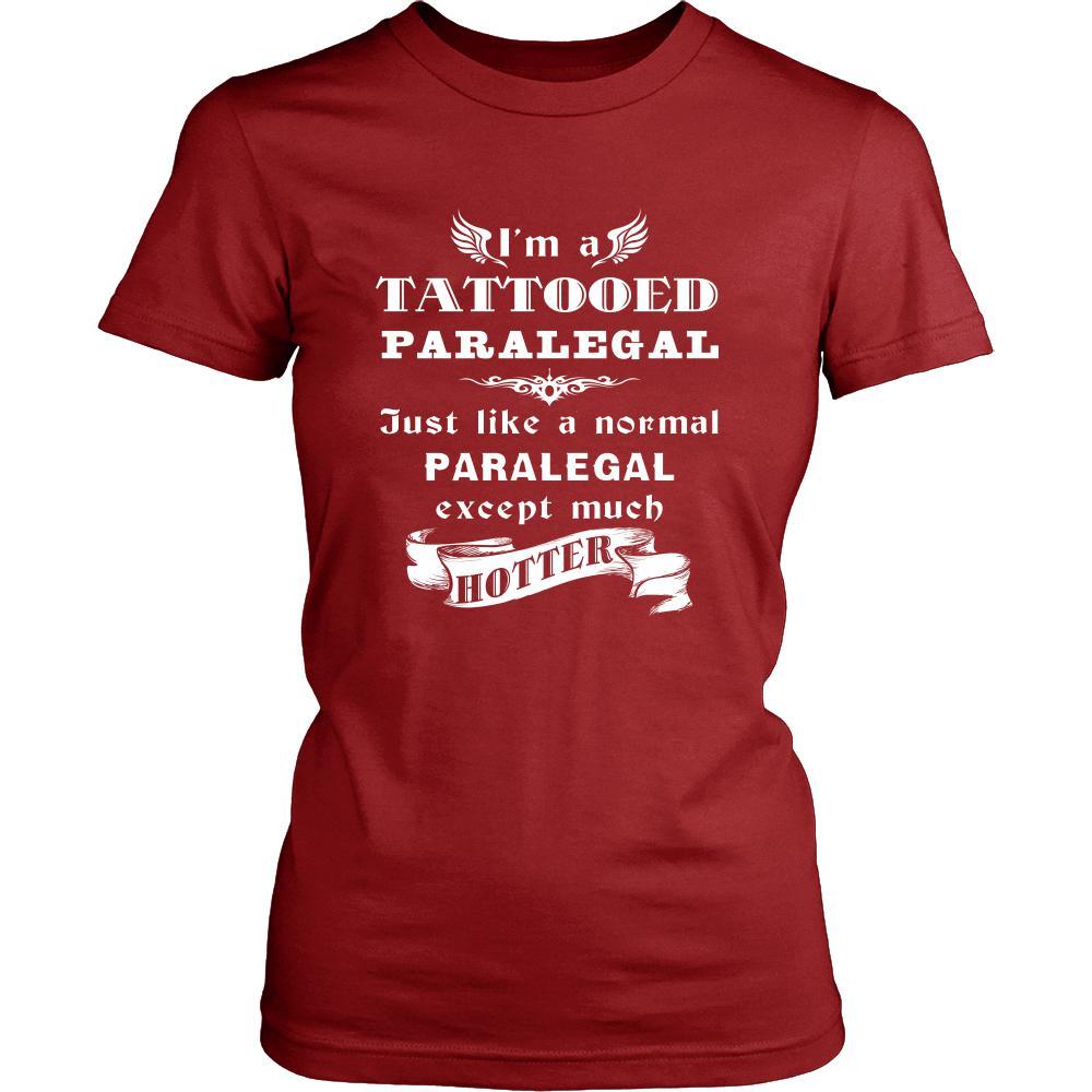 Paralegal - I'm a Tattooed Paralegal,... much hotter - Profession/Job Shirt-T-shirt-Teelime | shirts-hoodies-mugs