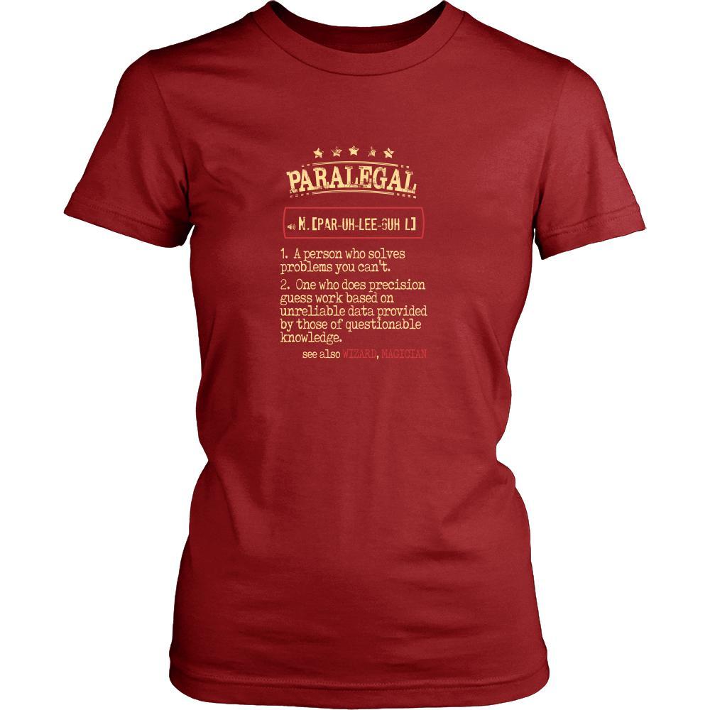 Paralegal Shirt - Paralegal a person who solves problems you can't. see also WIZARD, MAGICIAN Profession Gift-T-shirt-Teelime | shirts-hoodies-mugs