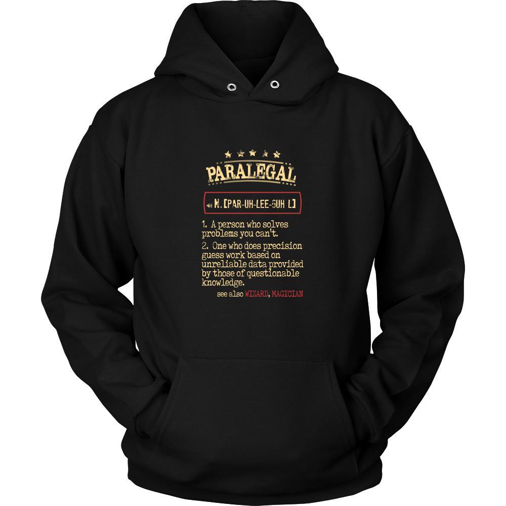 Paralegal Shirt - Paralegal a person who solves problems you can't. see also WIZARD, MAGICIAN Profession Gift-T-shirt-Teelime | shirts-hoodies-mugs