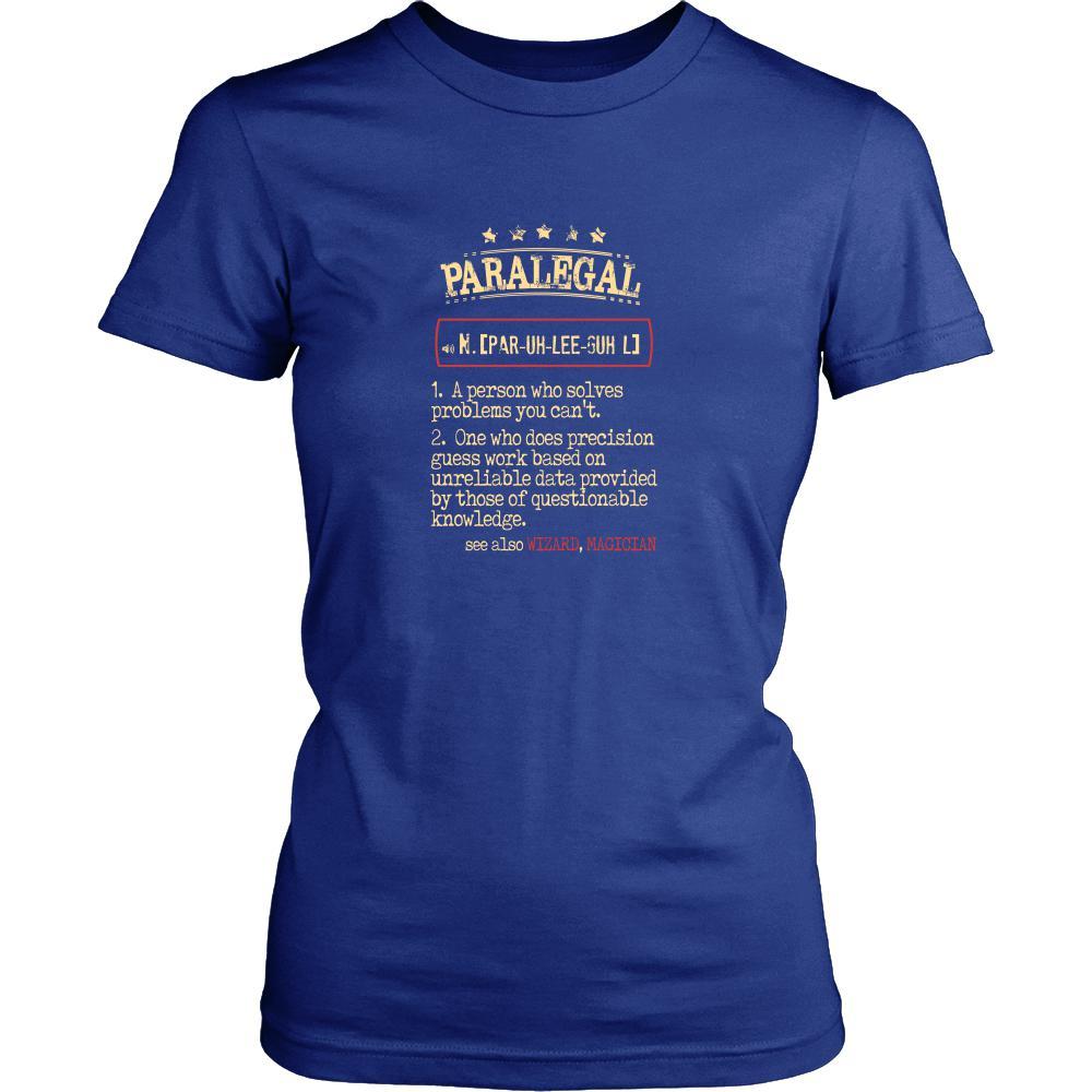 Paralegal Shirt - Paralegal a person who solves problems you can't. see also WIZARD, MAGICIAN Profession Gift-T-shirt-Teelime | shirts-hoodies-mugs