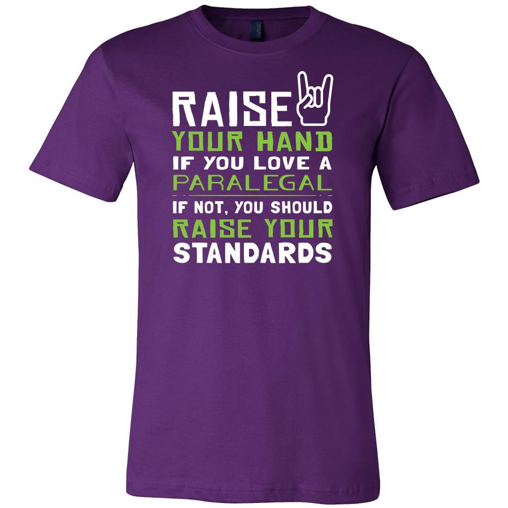 Paralegal Shirt - Raise your hand if you love Paralegal, if not raise your standards - Profession Gift-T-shirt-Teelime | shirts-hoodies-mugs