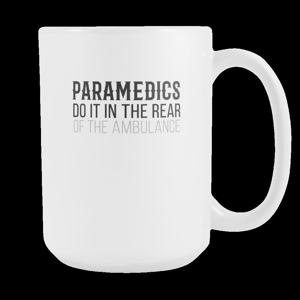 Paramedic coffee cup - Paramedics do it in the rear of ..-Drinkware-Teelime | shirts-hoodies-mugs