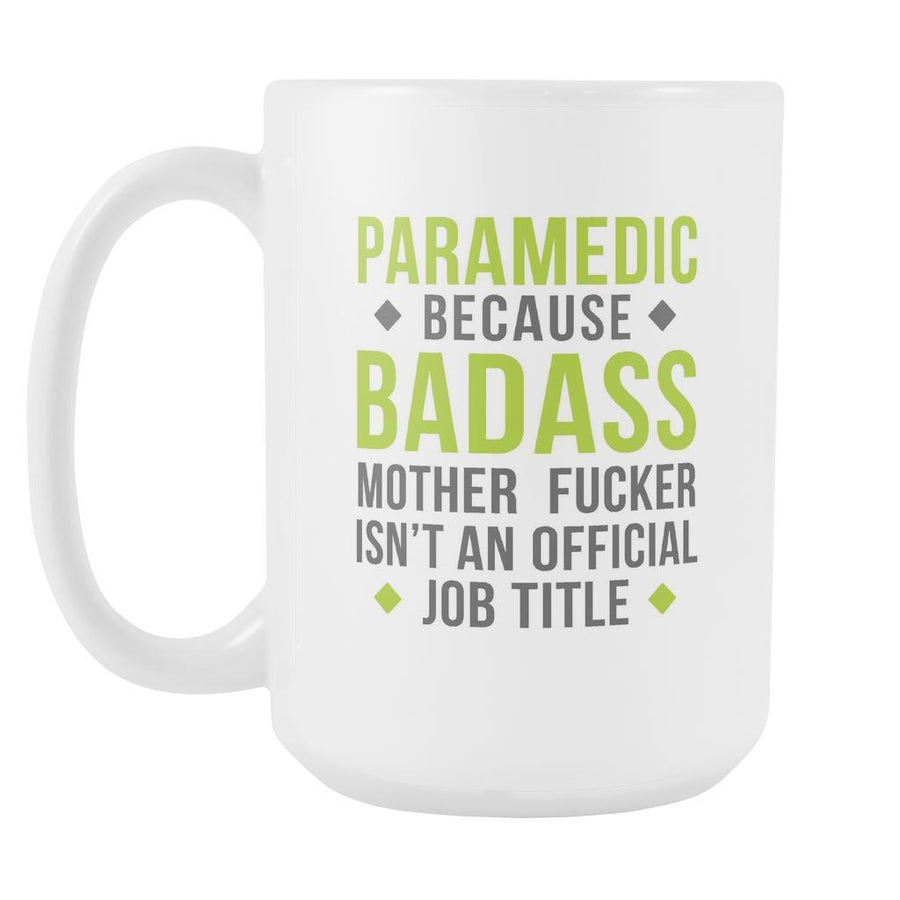 Paramedic coffee mug - Badass Paramedic-Drinkware-Teelime | shirts-hoodies-mugs