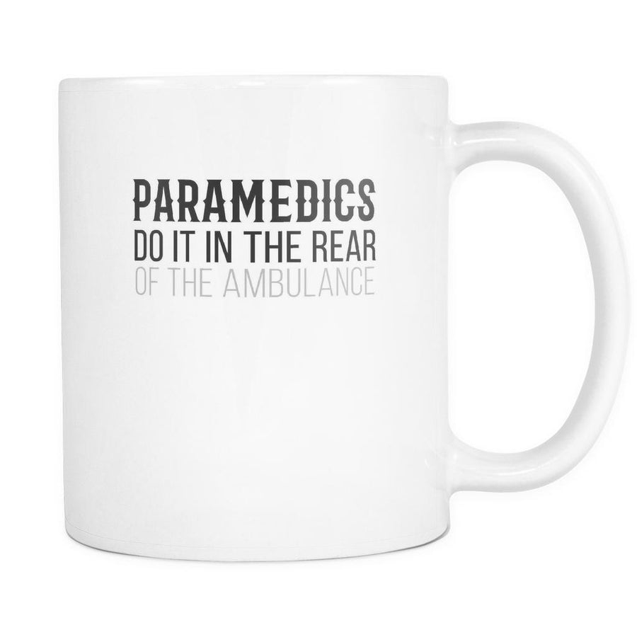 Paramedic coffee mug - Paramedics do it in the rear of ..-Drinkware-Teelime | shirts-hoodies-mugs
