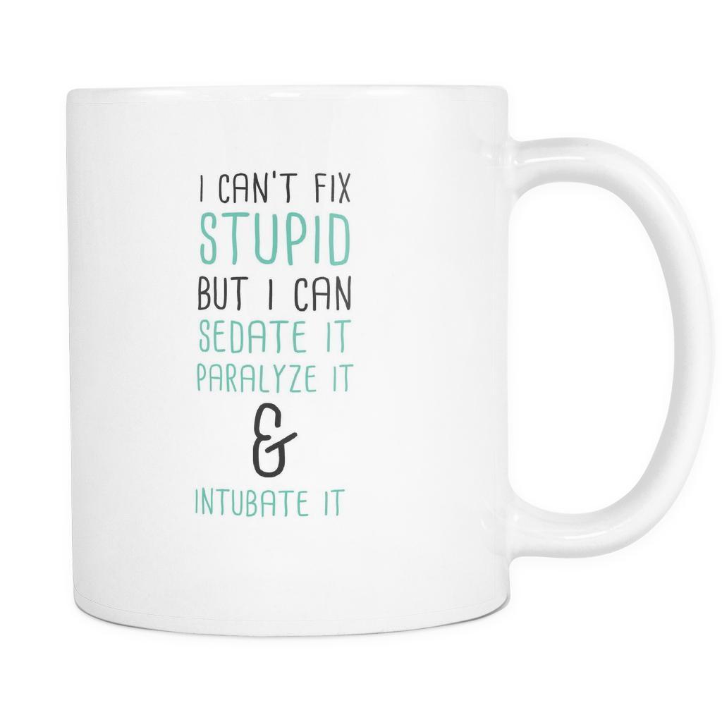 Paramedic coffee mug - Paramedics I can't fix stupid