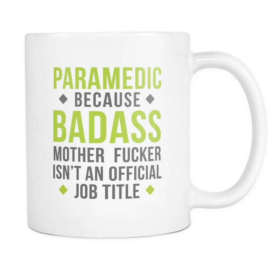 Paramedic Mug - Badass Paramedic-Drinkware-Teelime | shirts-hoodies-mugs