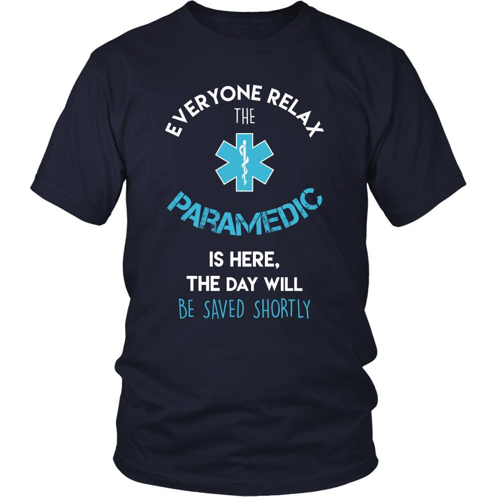 Paramedic Shirt - Everyone relax the Paramedic is here, the day will be save shortly - Profession Gift-T-shirt-Teelime | shirts-hoodies-mugs