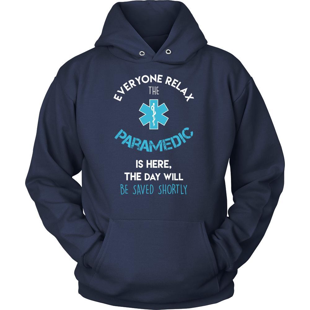 Paramedic Shirt - Everyone relax the Paramedic is here, the day will be save shortly - Profession Gift-T-shirt-Teelime | shirts-hoodies-mugs