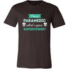 Paramedic Shirt - I'm a Paramedic, what's your superpower? - Profession Gift-T-shirt-Teelime | shirts-hoodies-mugs