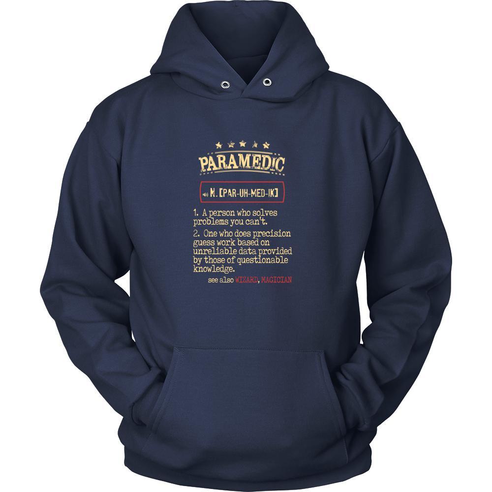 Paramedic Shirt - Paramedic a person who solves problems you can't. see also WIZARD, MAGICIAN Profession Gift-T-shirt-Teelime | shirts-hoodies-mugs